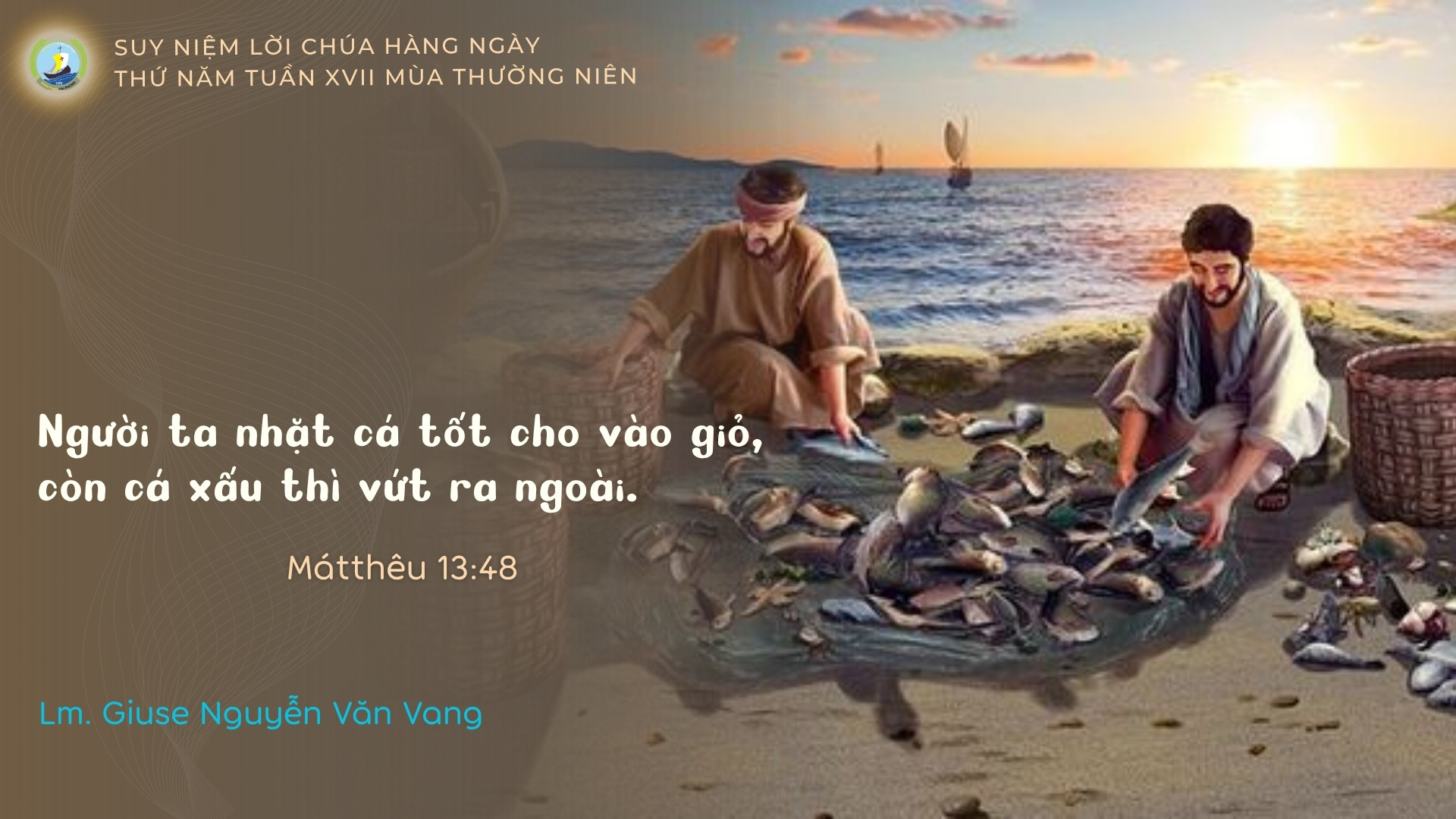 Suy Niệm Lời Chúa Hằng Ngày | Thứ Năm Tuần XVII Thường Niên